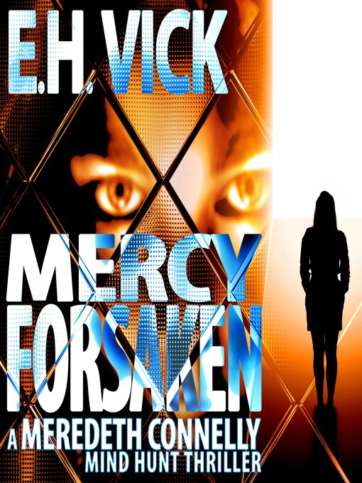 Title details for Mercy Forsaken by E.H. Vick - Available